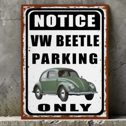 Vintage-style metal sign with a green Volkswagen Beetle and text 'Notice VW Beetle Parking Only' on a concrete wall.