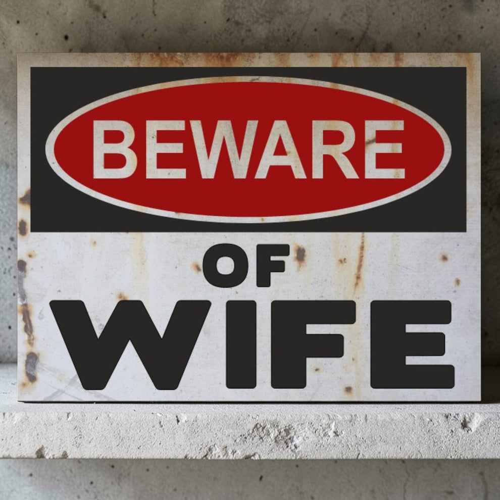 Funny rustic “Beware of Wife” sign, handmade in-house, vintage-style ...