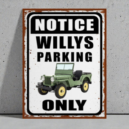 Vintage-style metal sign with a green jeep and text 'Notice Willys Parking Only' on a concrete wall.