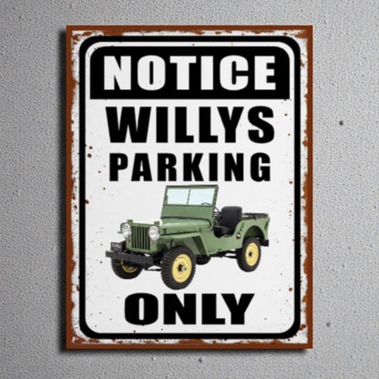 Metal sign with a vintage jeep graphic and text 'Notice Willys Parking Only' on a gray background