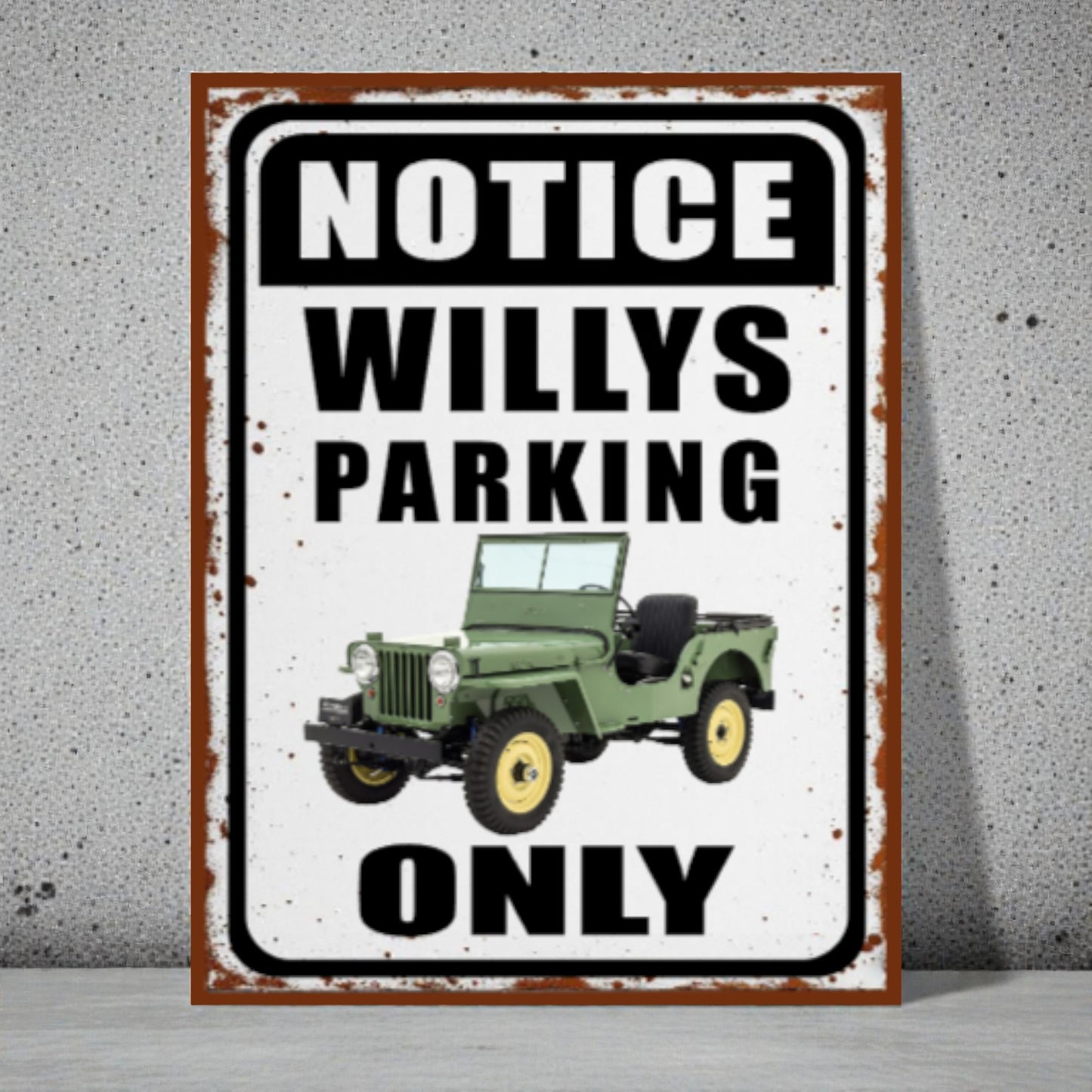 Vintage-style metal sign with a green jeep and text 'Notice Willys Parking Only' on a textured wall background.