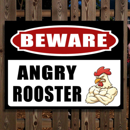 Warning sign with cartoon rooster and text 'Beware Angry Rooster' on a wooden background