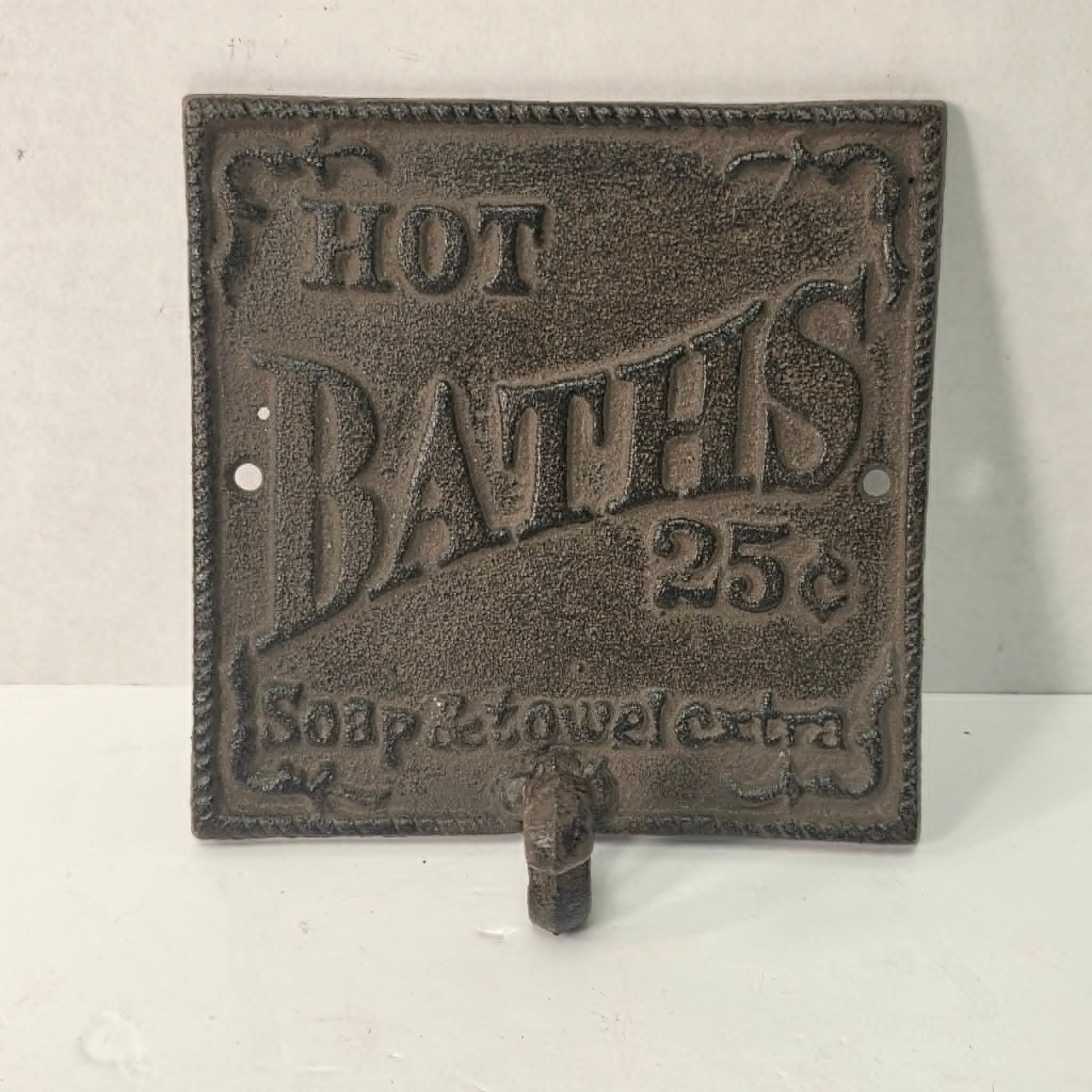 Cast iron bathroom sign with hook – hot baths, soap & towel extra