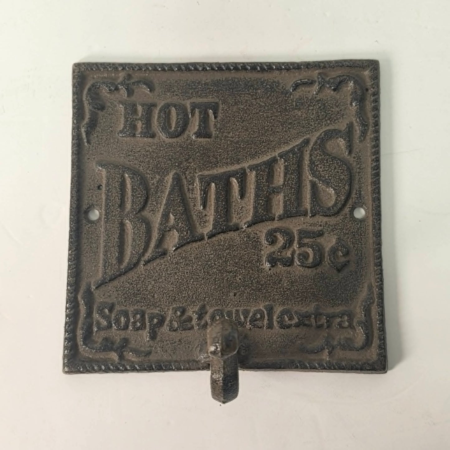 Cast iron bathroom sign with hook – hot baths, soap & towel extra