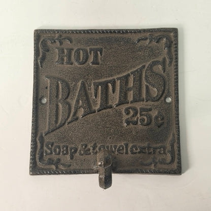 Cast iron bathroom sign with hook – hot baths, soap & towel extra