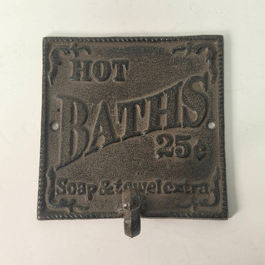 Cast iron bathroom sign with hook – hot baths, soap & towel extra