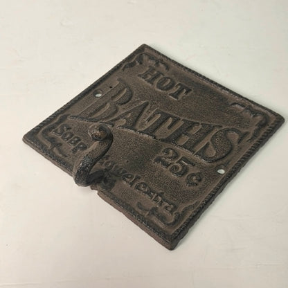 Cast iron bathroom sign with hook – hot baths, soap & towel extra
