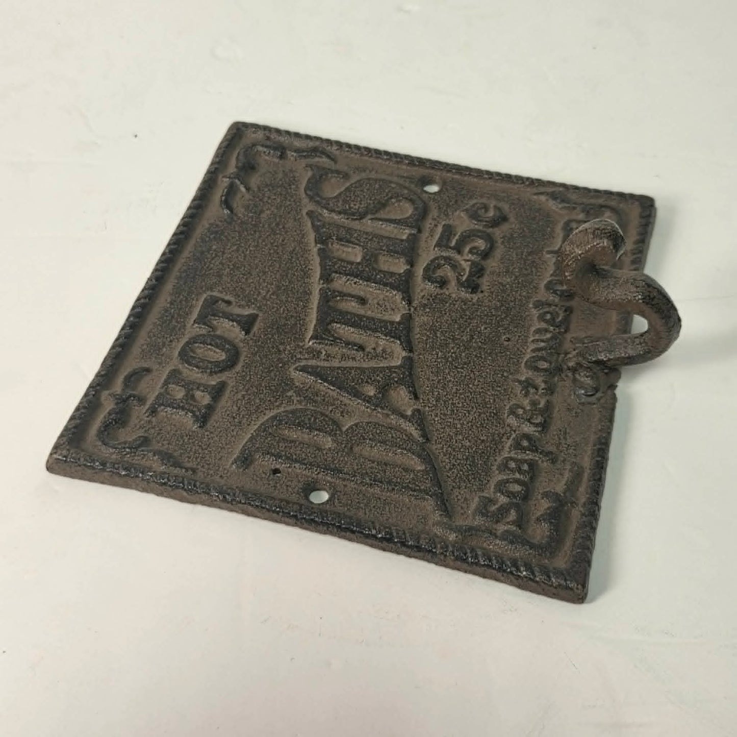 Cast iron bathroom sign with hook – hot baths, soap & towel extra