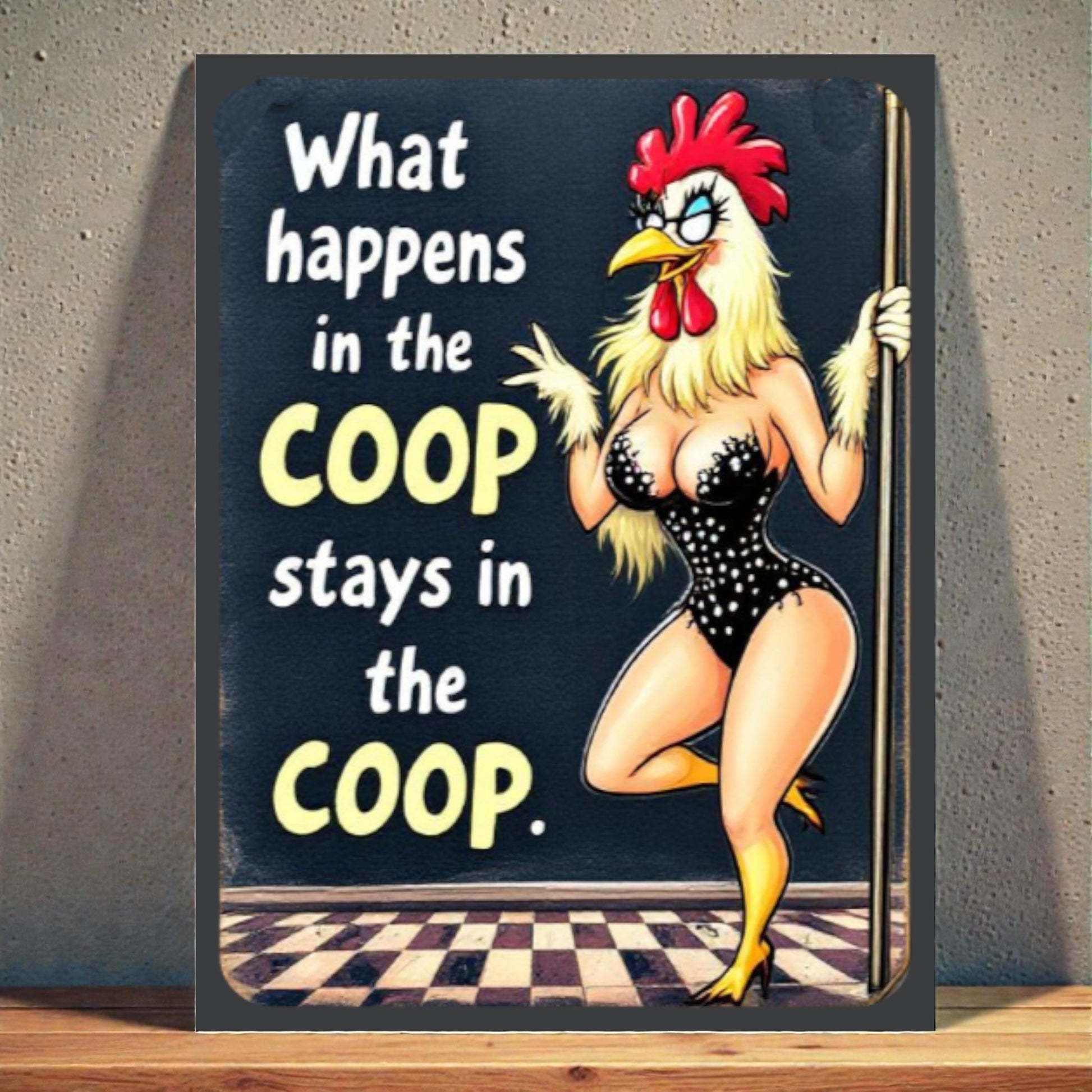 Funny Chicken Coop Sign – “What Happens in the Coop Stays in the Coop” 