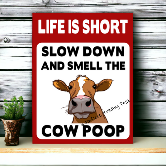 life is short cow farm sign 