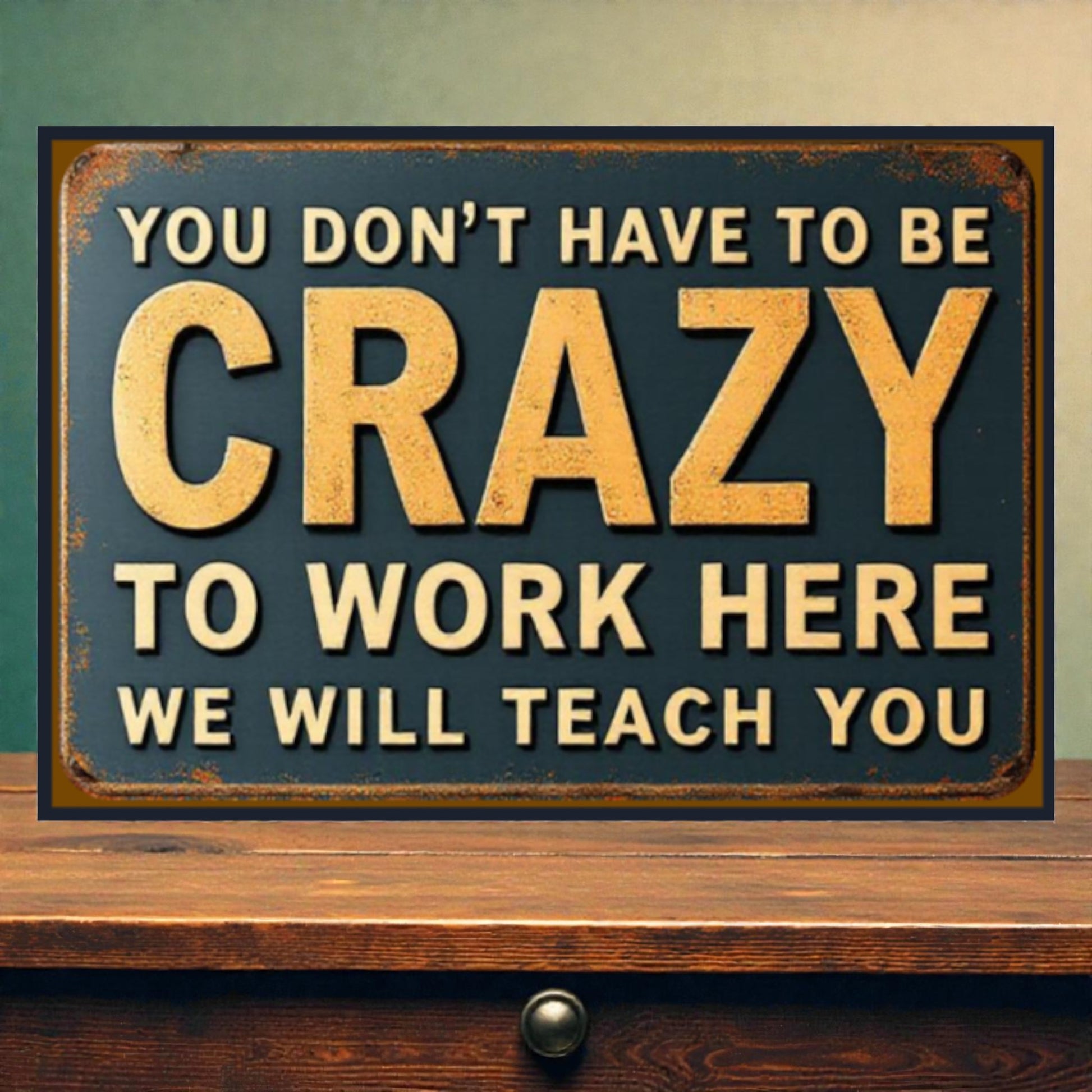 Vintage-style sign with motivational text on a wooden surface