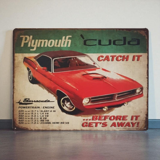 Plymouth Cuda Barracuda Catch It Before It Gets Away Metal Sign 