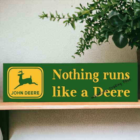 John Deere Sign Nothing Runs Like a Deere