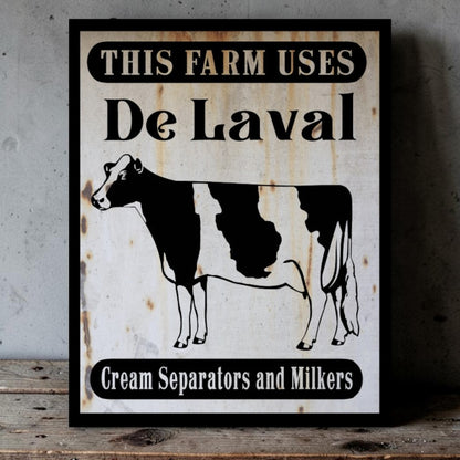 Rustic This Farm Uses DeLaval Cream Separators and Milkers farm sign.
