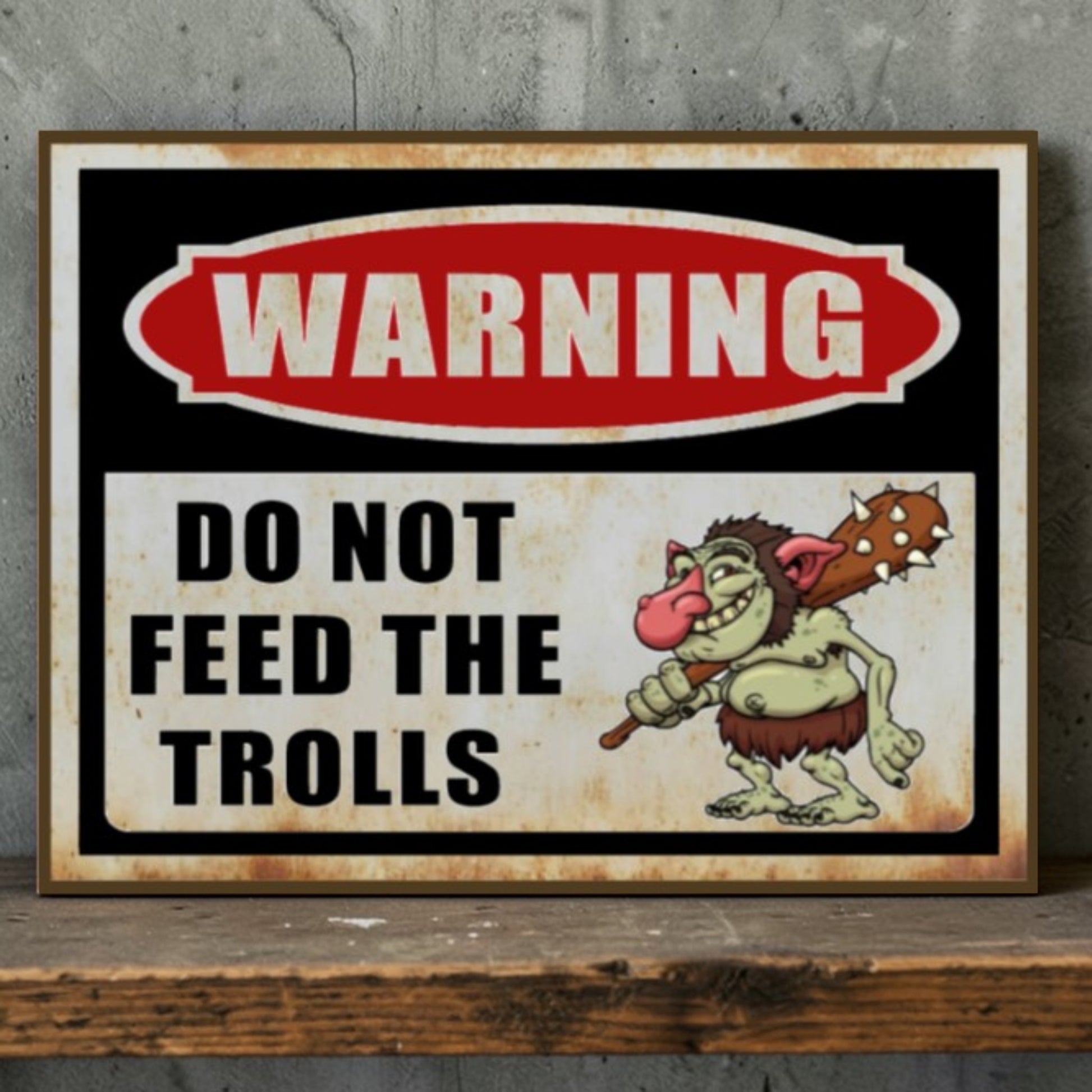 Funny “Do Not Feed the Trolls” Sign 