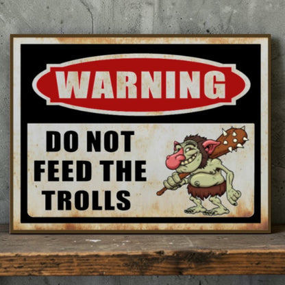 Funny “Do Not Feed the Trolls” Sign 