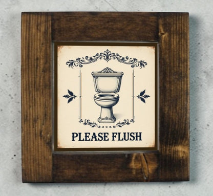 Handmade framed aluminum Please Flush bathroom reminder sign.
