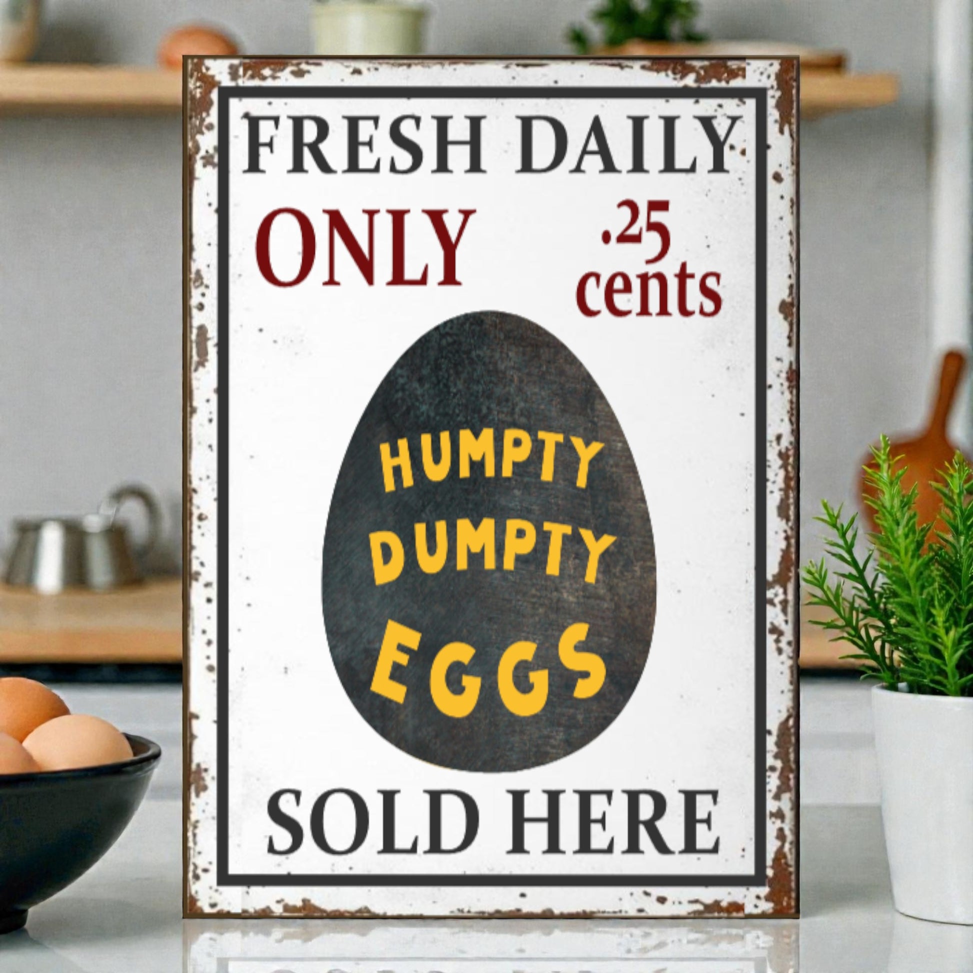 Vintage-style sign advertising 'Humpty Dumpty Eggs' with a rustic kitchen setting.