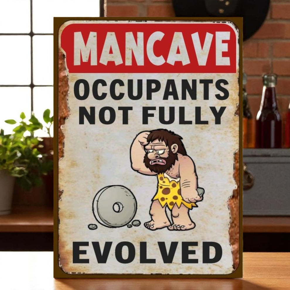 Man Cave Aluminum Sign – “Occupants Not Fully Evolved” with Caveman De ...