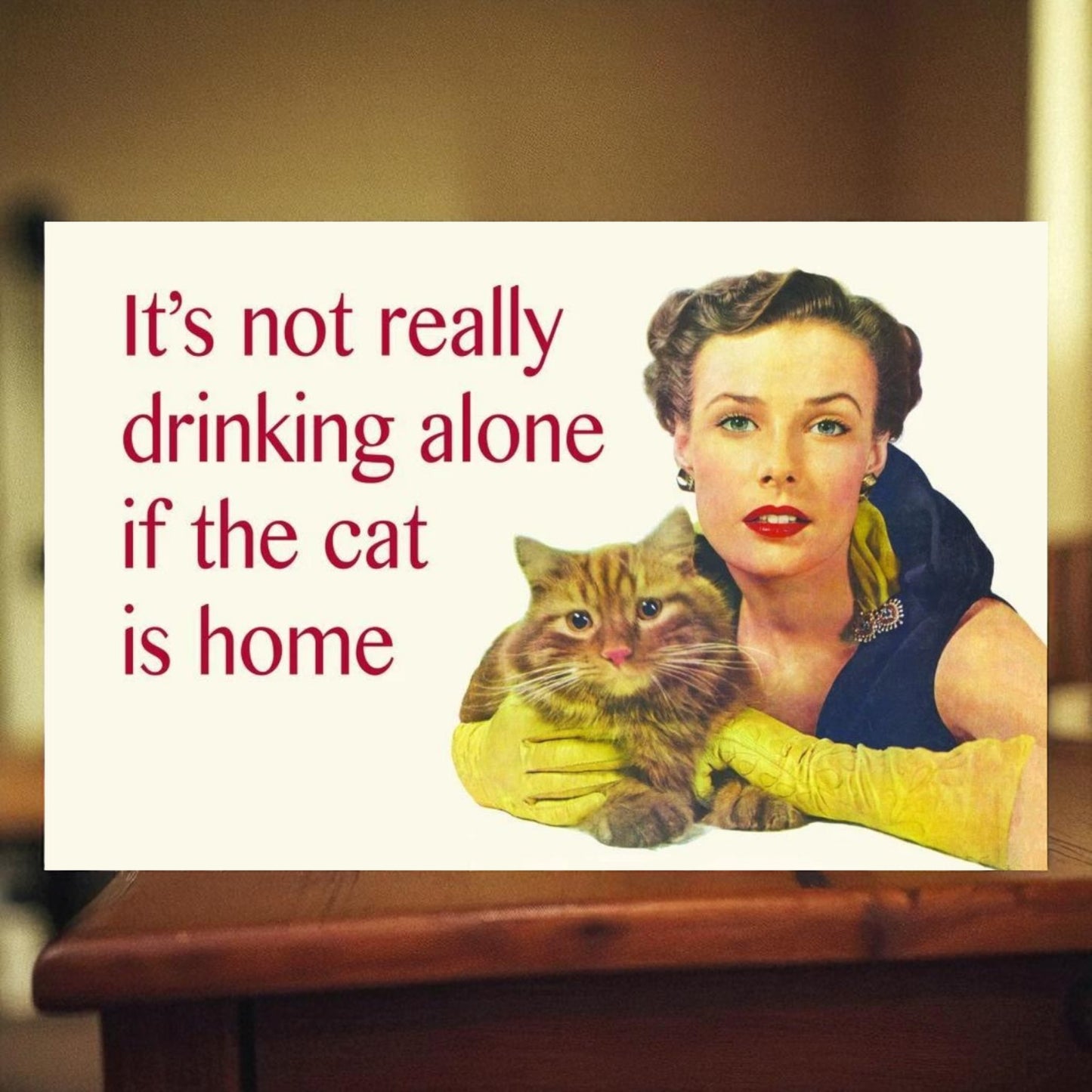 1950s Style Cat Sign – "It's Not Really Drinking Alone If the Cat Is Home"