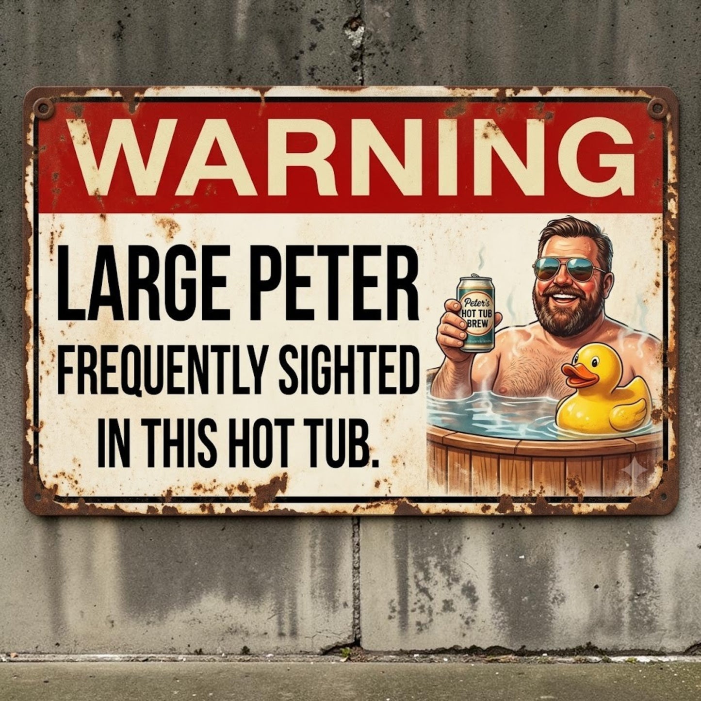 Funny handmade aluminum hot tub sign featuring a larger man relaxing with a rubber ducky.
