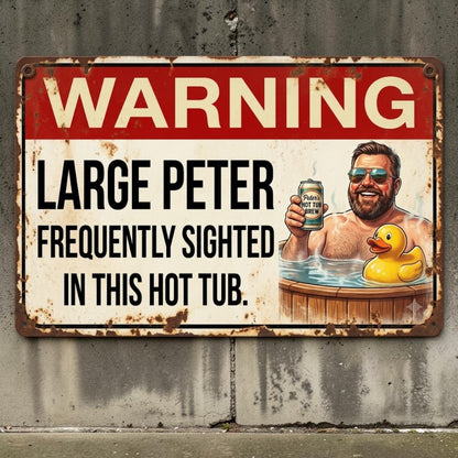 Funny handmade aluminum hot tub sign featuring a larger man relaxing with a rubber ducky.
