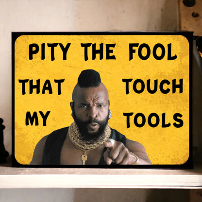pity the fool sign 