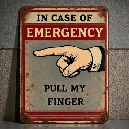 Funny Office Sign – “In Case of Emergency Pull My Finger”