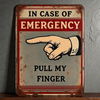 Funny Office Sign – “In Case of Emergency Pull My Finger”