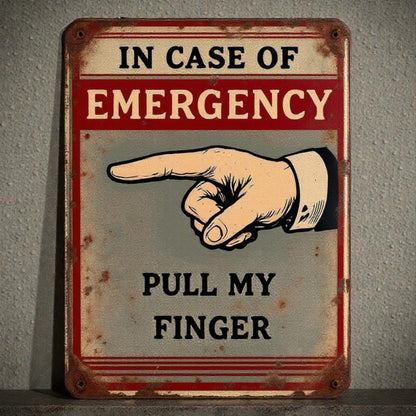 Funny Office Sign – “In Case of Emergency Pull My Finger”