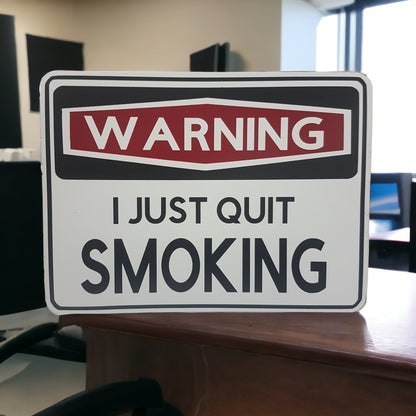 Here is a really cute sign for that person who has quit smoking and could use a little space