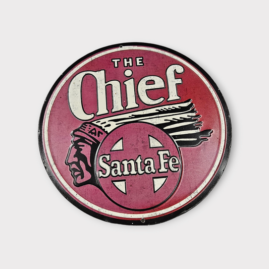 Vintage Tin Santa Fe "The Chief" Round Sign