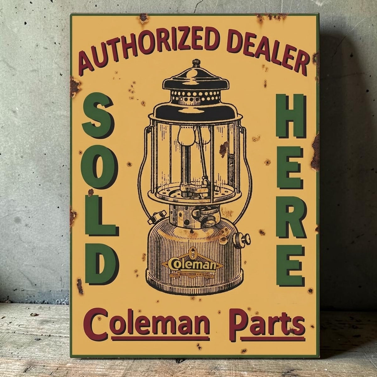 Rustic yellow Coleman Authorized Dealer Parts Sold Here sign featuring an early Quick-Lite lantern.
