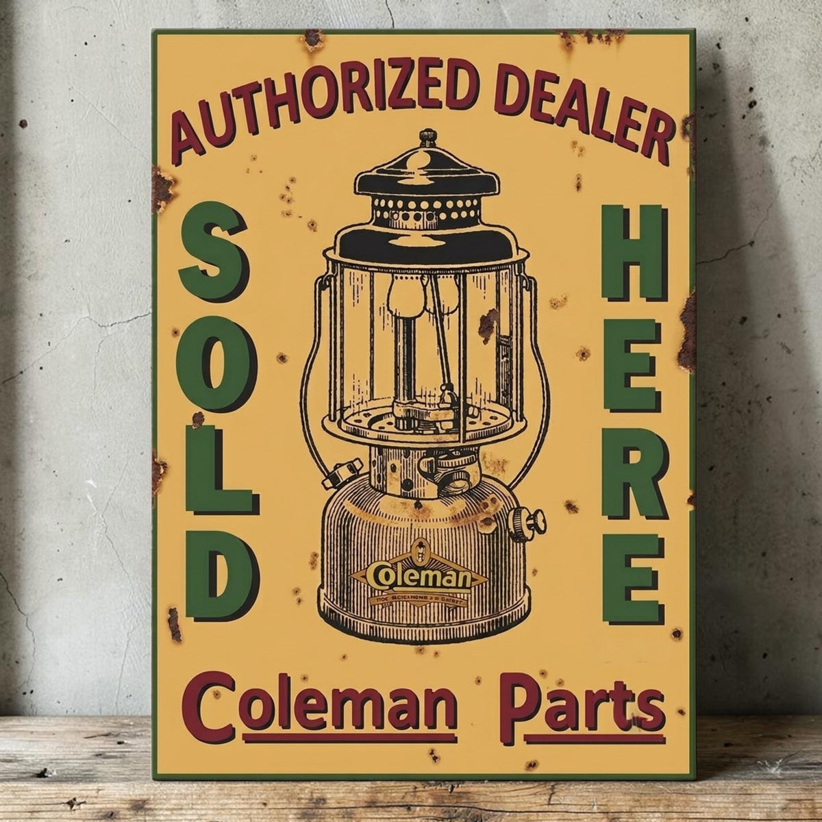 Rustic yellow Coleman Authorized Dealer Parts Sold Here sign featuring an early Quick-Lite lantern.
