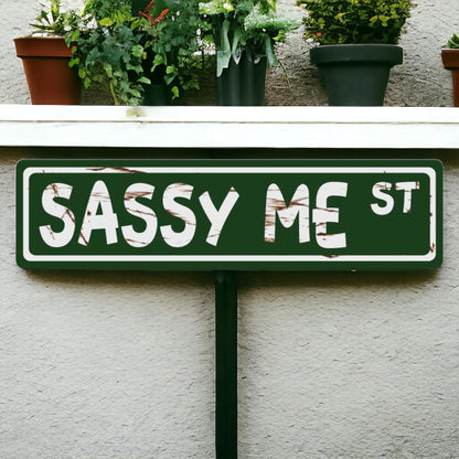 Sassy Me Street Sign