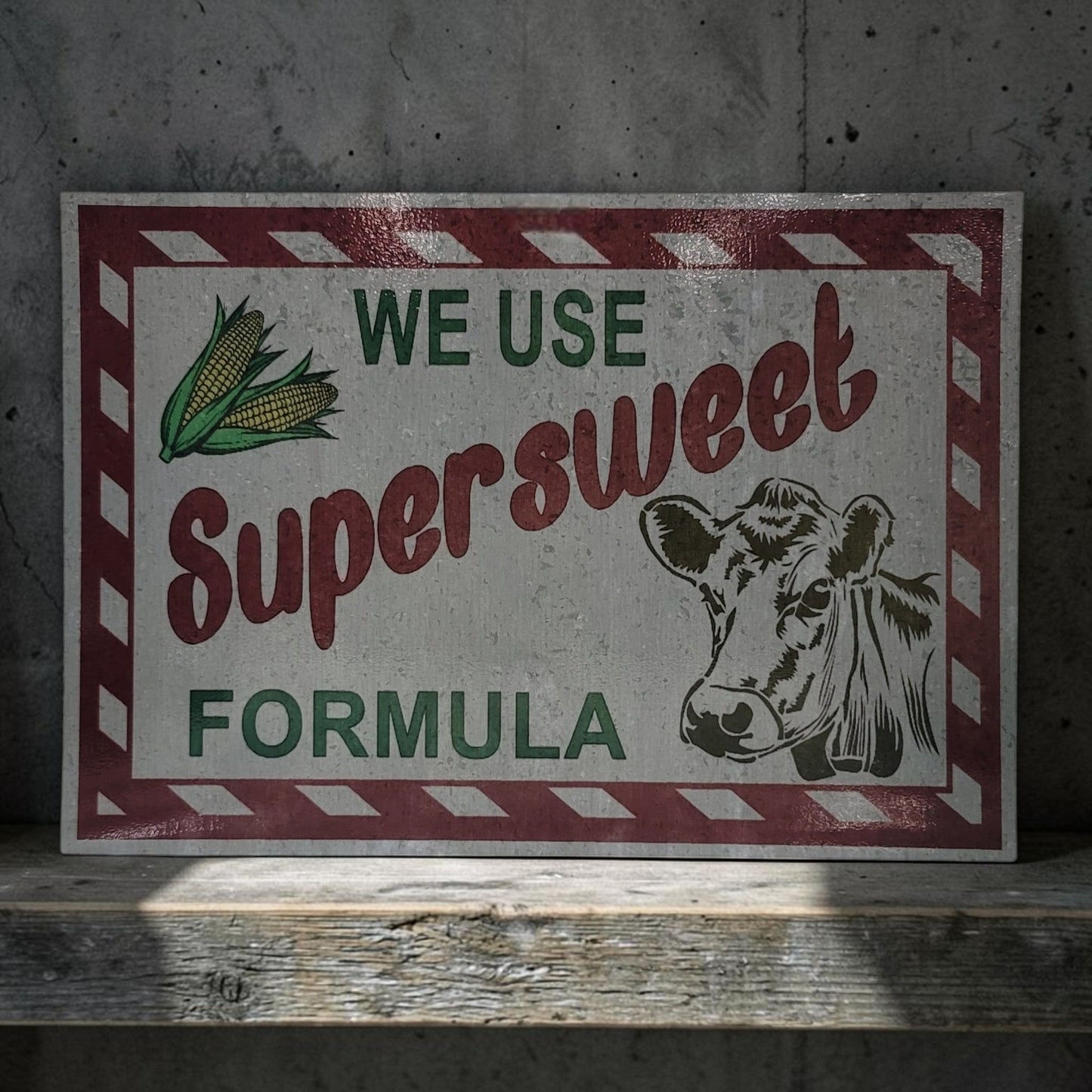 Rustic “We Use Super Sweet Formula” Farm Sign 12x17” 