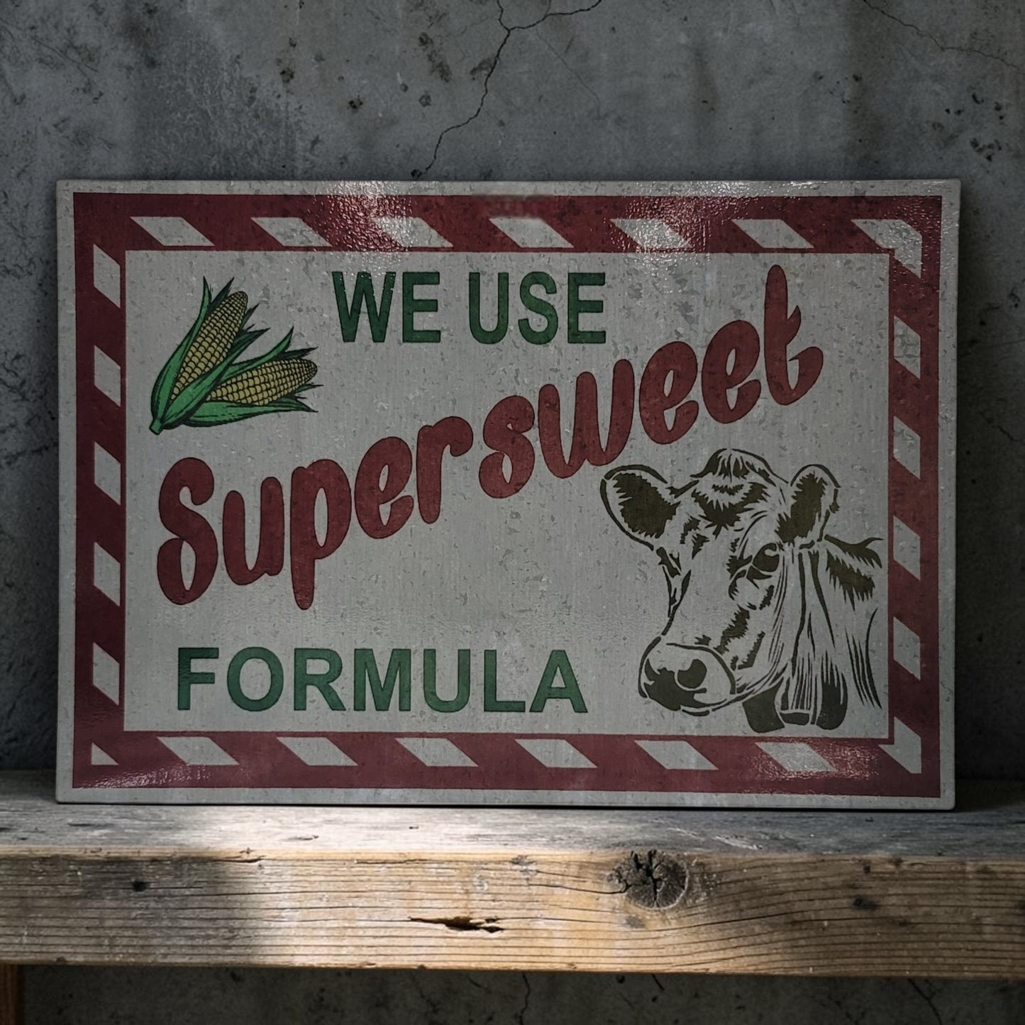Rustic “We Use Super Sweet Formula” Farm Sign 12x17” 