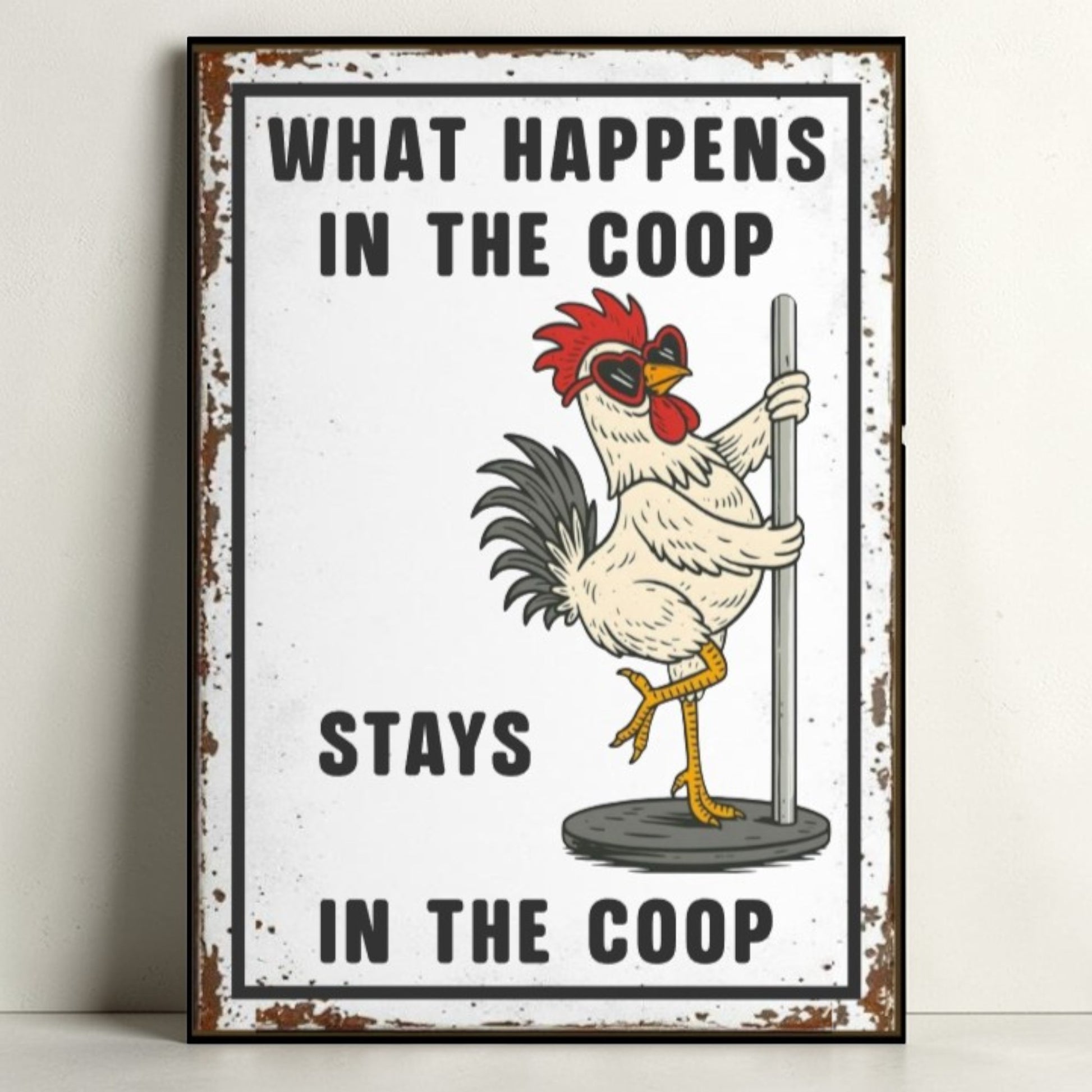 Funny Chicken Coop Sign “What Happens in the Coop Stays in the Coop” 