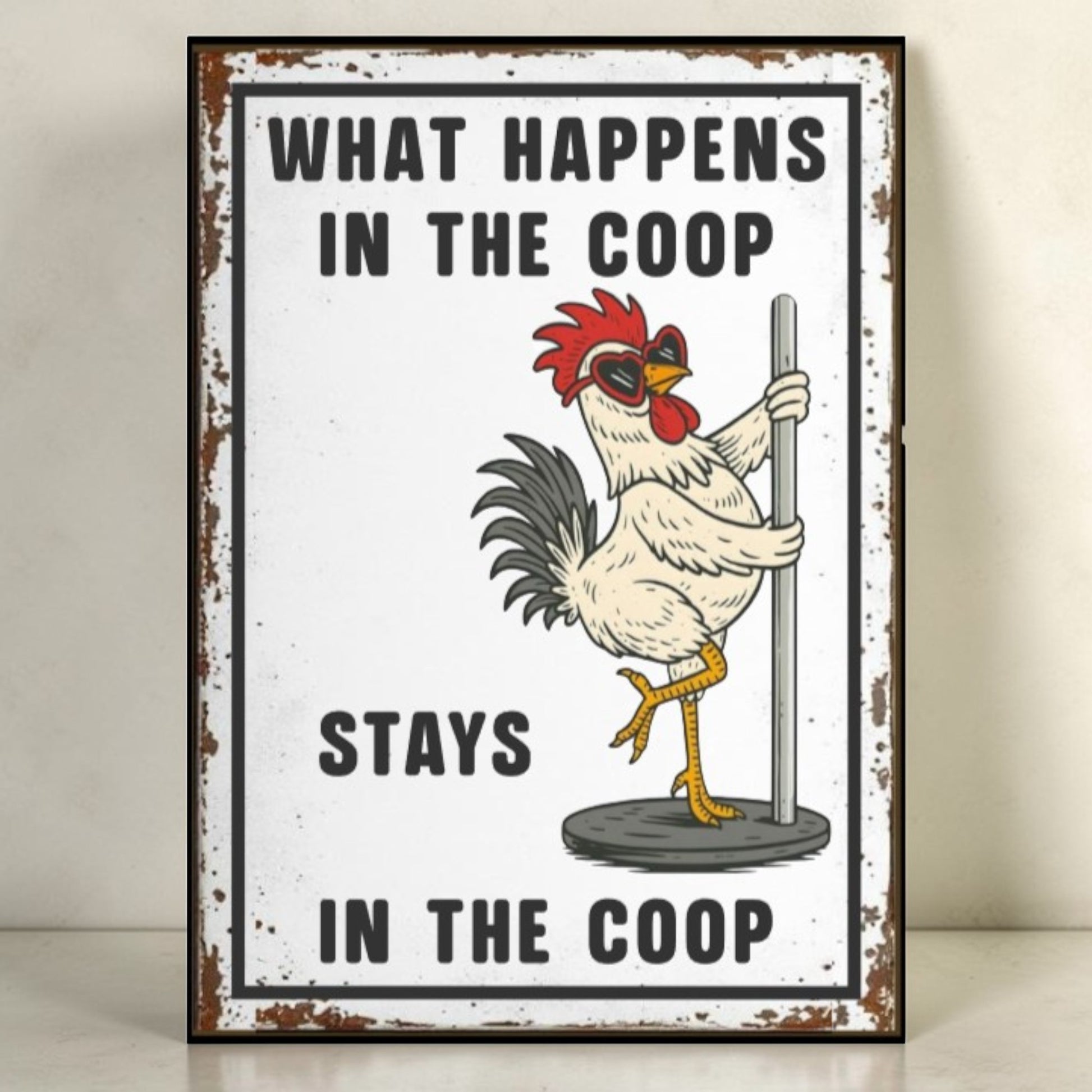 Funny Chicken Coop Sign “What Happens in the Coop Stays in the Coop” 