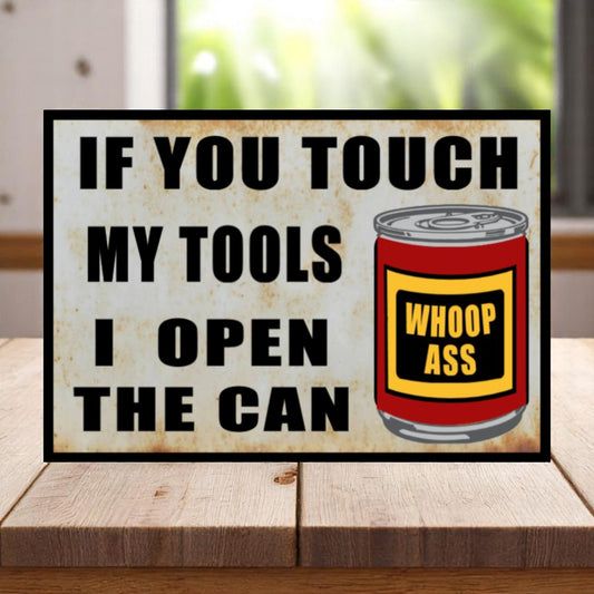 dont touch my tools sign 