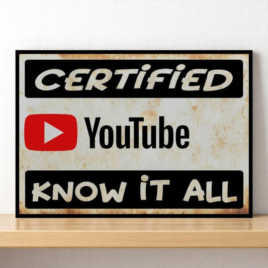 Certified YouTube Know-It-All Metal Sign