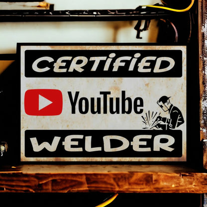 certified youtube welder sign 
