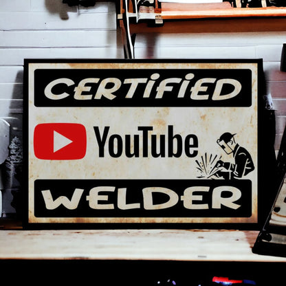 certified youtube welder sign 