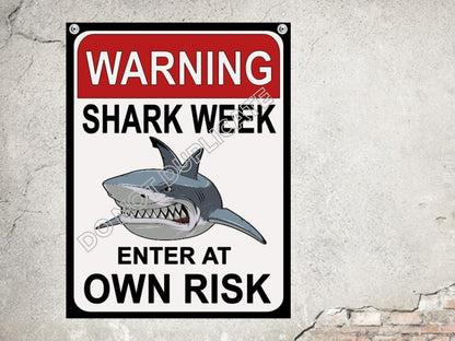 Warning Sign Shark Week Enter at Own Risk