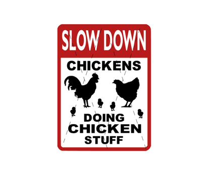 chicken coop signs warning signs slow down chickens doing chicken stuff 3