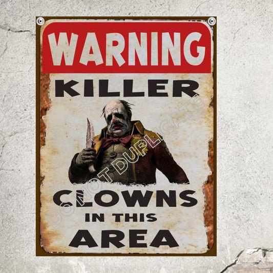Warning Sign killer Clowns In This Area Clown Decor