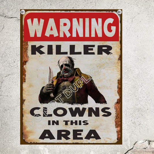 Warning Sign killer Clowns In This Area Clown Decor