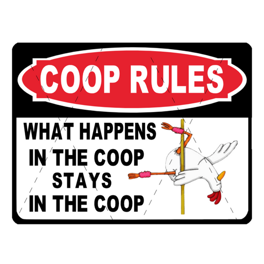 what happens in the coop stays in the coop chicken sign