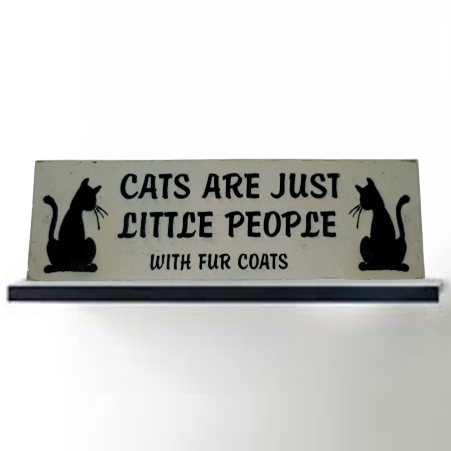 cat sign cat lovers sign cats are just little people with fur coats animal lover sign