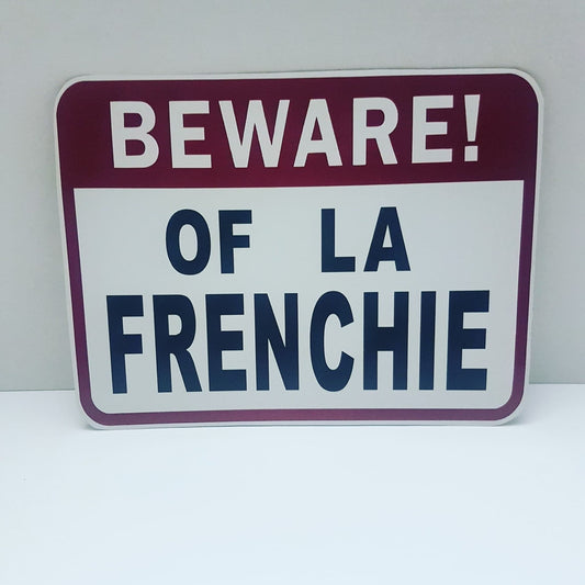 beware of la frenchi funny sign